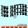 You Matter SVG