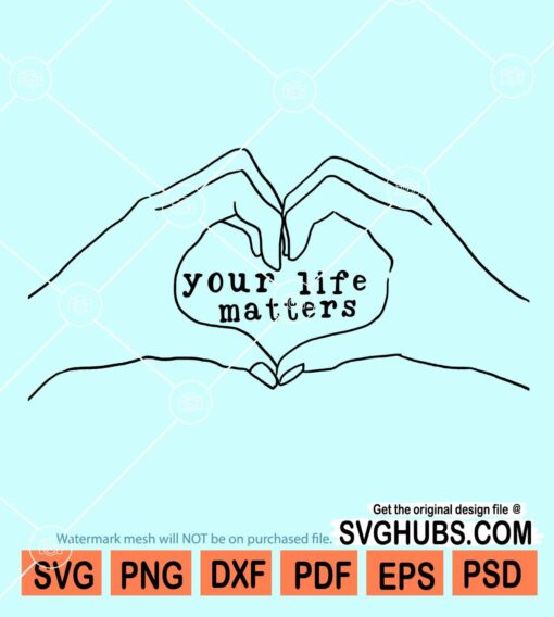 Your life matters svg