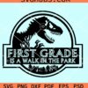 1st grade is a Walk in the Park Svg