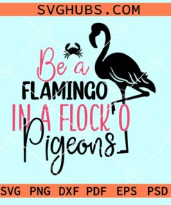 Be a flamingo in a Flock of pigeons svg