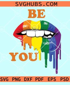 Be you dripping LGBT lips svg