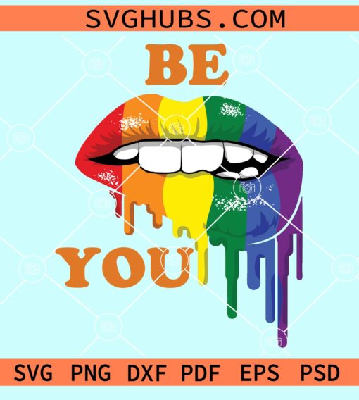 Be you dripping LGBT lips svg