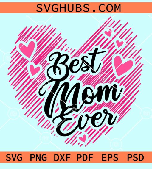 Best mom ever SVG 1
