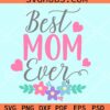 Best mom ever SVG