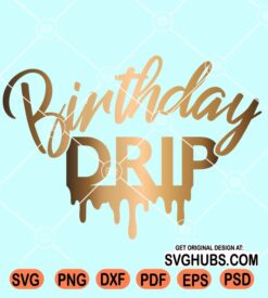 Birthday Drip SVG