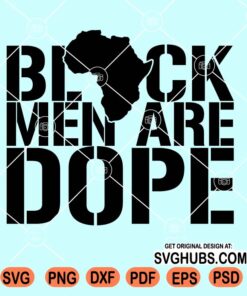 Black Men Are Dope SVG