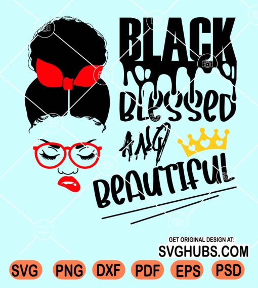 Black blessed and beautiful svg