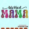 Blessed mama half leopard print svg