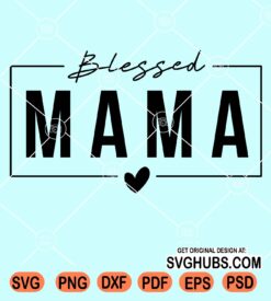 Blessed mama svg
