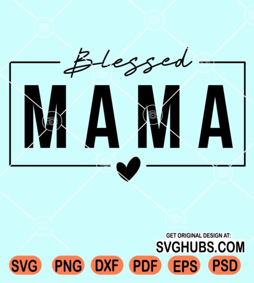 Blessed mama svg