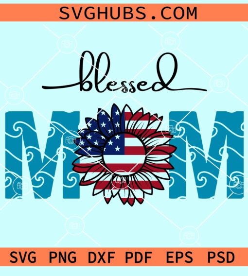 Blessed mom patriotic sunflower svg