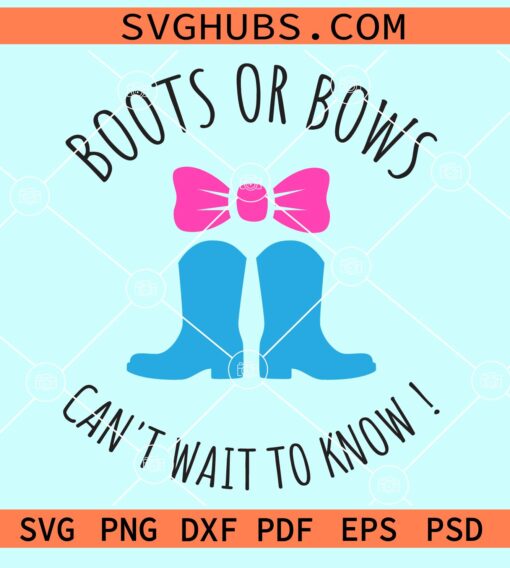 Boots or bows can't wait to know svg