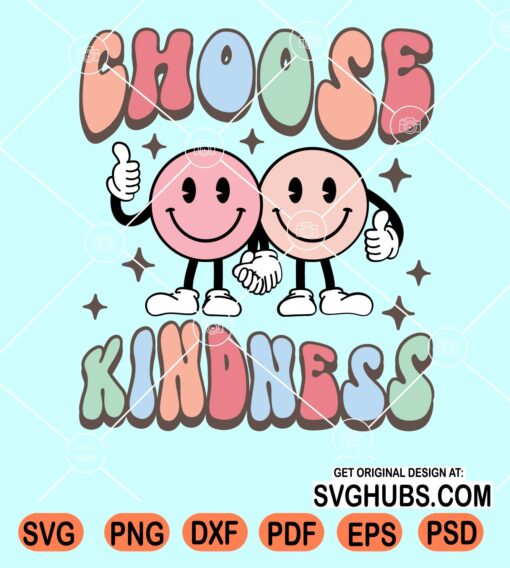 Choose kindness wavy letters smiley faces thumbs up svg