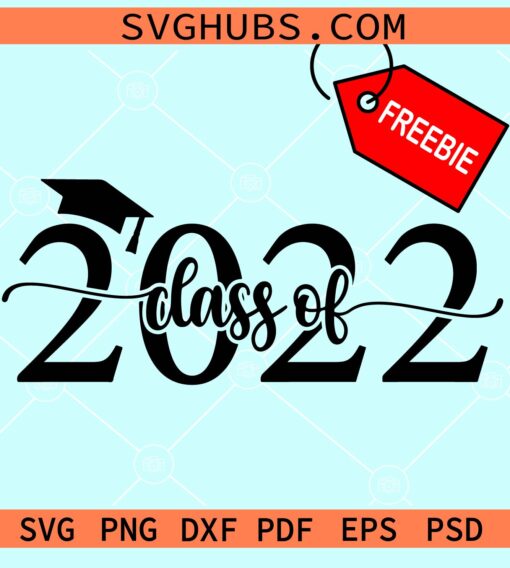 Class of 2022 svg free