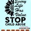 Every life has value stop child abuse svg