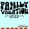 Family vacation 2022 retro svg