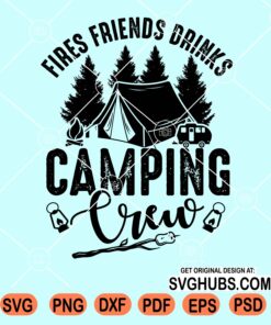 Fires friends drinks camping crew svg