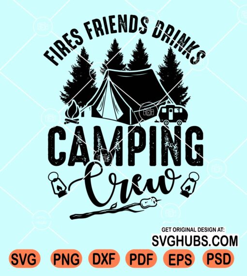 Fires friends drinks camping crew svg