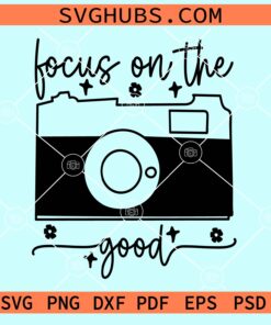 Focus on the good camera clipart svg