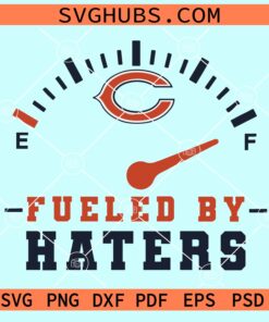 Fueled by haters Chicago bears fuel gas gauge svg