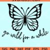 Go wild for a while with butterfly svg