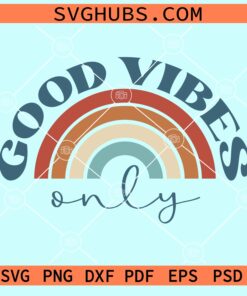 Good vibes only retro rainbow svg