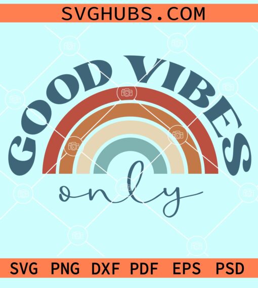 Good vibes only retro rainbow svg