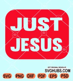 Just Jesus svg