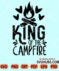 King of the campfire svg