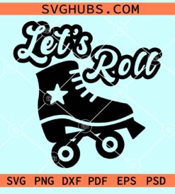 Let's roll roller skates svg