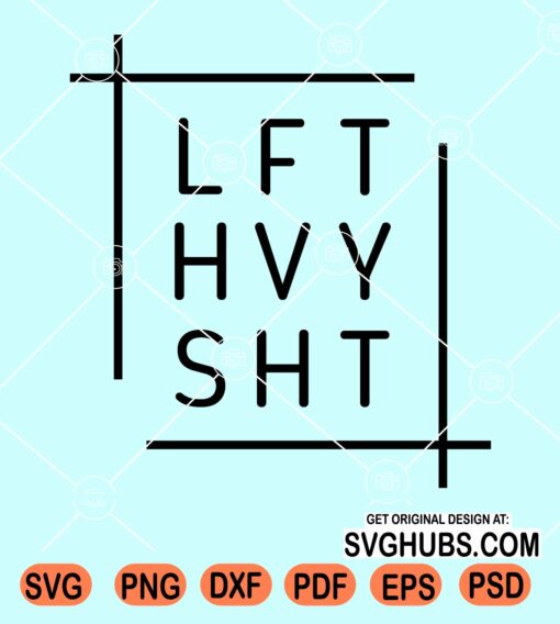 Lft hvy shit svg