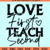 Love first teach second SVG