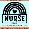 Nurse mode all day every day rainbow svg