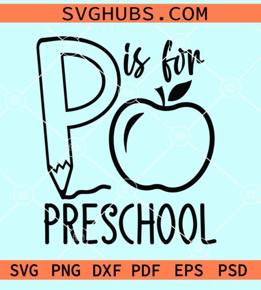P is for Preschool SVG