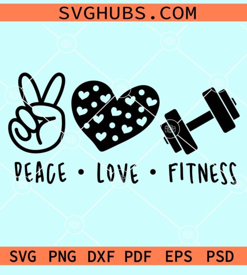Peace love fitness svg