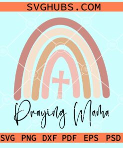 Praying mama cross rainbow svg