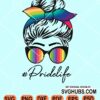 Pride life messy bun svg