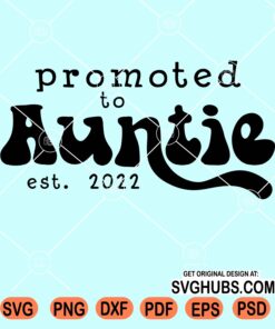 Promoted to aunty est. 2022 svg