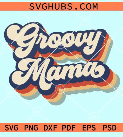 Retro groovy mama svg