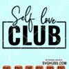 Self love club svg