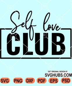Self love club svg