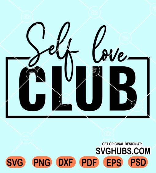 Self love club svg
