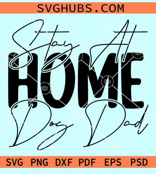 Stay at home dog dad svg