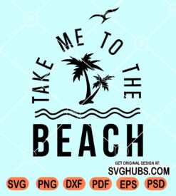 Take me to the beach svg