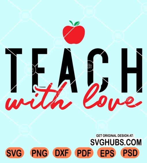 Teach with love svg