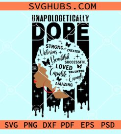 Unapologetically dope black woman SVG