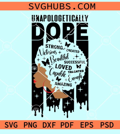 Unapologetically dope black woman SVG