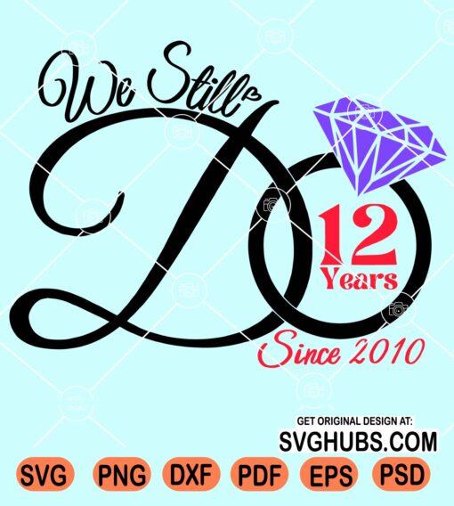 We still do 12th anniversary svg