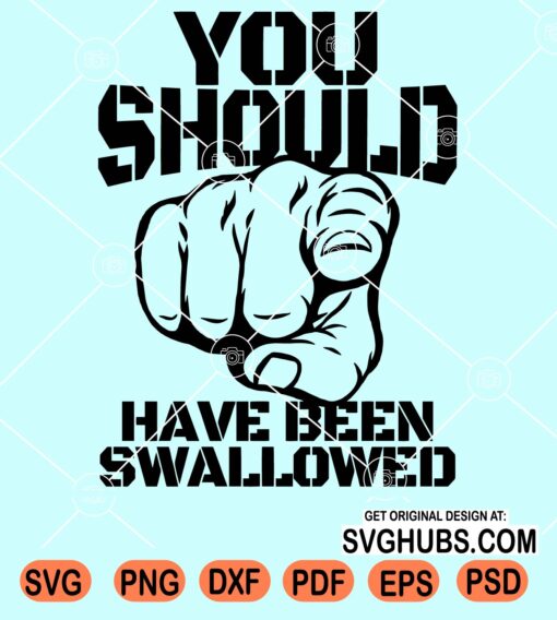You should have been swallowed svg