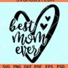 Best mom ever heart svg